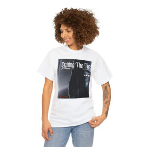 “Cuttin the Ties” T-shirt  By J STONER